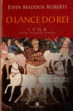 Bertrand.pt - O Lance do Rei - SPQR I