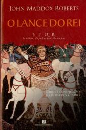 O Lance do Rei - SPQR I