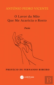O Lavor da Mão que Me Acaricia o Rosto