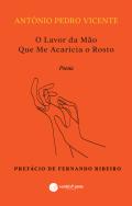 O Lavor da Mão que Me Acaricia o Rosto