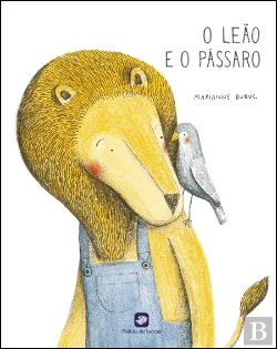 Bertrand.pt - O Leão e o Pássaro