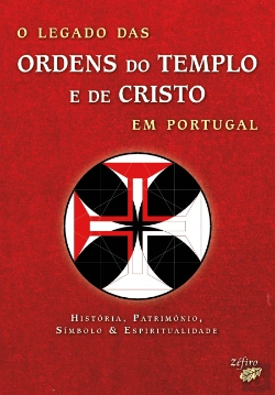 Bertrand.pt - O Legado das Ordens do Templo e de Cristo em Portugal