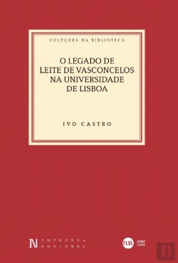 Bertrand.pt - O Legado de Leite de Vasconcelos na Universidade de Lisboa