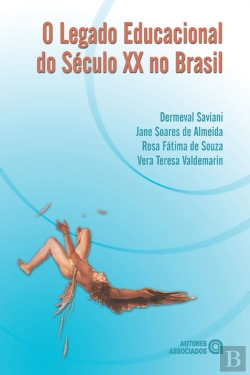 Bertrand.pt - O Legado Educacional Do Século Xx No Brasil