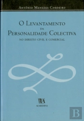 O Levantamento da Personalidade Colectiva no Direito Civil e Comercial