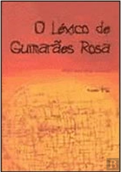 Bertrand.pt - O Léxico de Guimarães Rosa