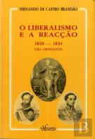 O Liberalismo e Reacção 1820-1834