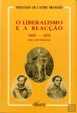 Bertrand.pt - O Liberalismo e Reacção 1820-1834
