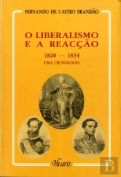 O Liberalismo e Reacção 1820-1834