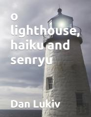 O Lighthouse, Haiku And Senryu