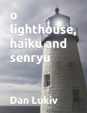O Lighthouse, Haiku And Senryu