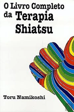 Bertrand.pt - O Livro Completo da Terapia Shiatsu