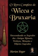O Livro Completo de Wicca e Bruxaria
