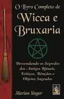 O Livro Completo de Wicca e Bruxaria