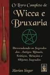 O Livro Completo de Wicca e Bruxaria