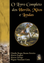 O Livro Completo dos Heróis, Mitos e Lendas