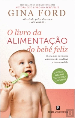 Bertrand.pt - O Livro da Alimentação do Bebé Feliz