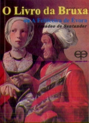 O Livro Da Bruxa Ou A Feiticeira De Évora
