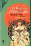 O Livro da Meditação - Frases para Ler e Refletir