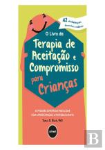 O Livro da Terapia de Aceitação e Compromisso para Crianças