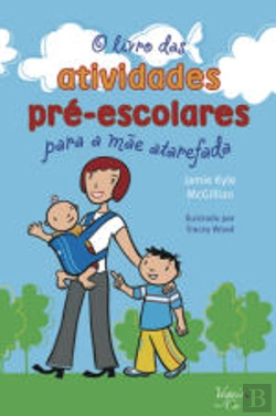 Bertrand.pt - O Livro das Atividades Pré-Escolares Para a Mãe Atarefada