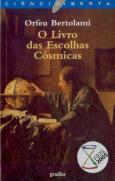 O Livro das Escolhas Cósmicas
