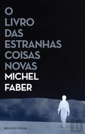 O Livro das Estranhas Coisas Novas