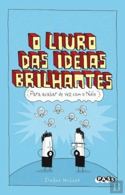 Bertrand.pt - O Livro das Ideias Brilhantes para Acabar com o Tédio