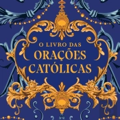 O Livro Das Orações Católicas
