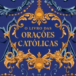 Bertrand.pt - O Livro Das Orações Católicas