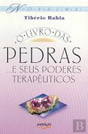 O Livro das Pedras e Seus Poderes Terapêuticos