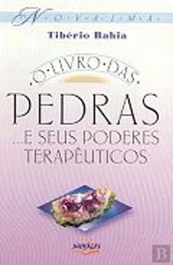 Bertrand.pt - O Livro das Pedras e Seus Poderes Terapêuticos