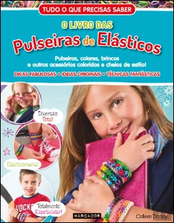 Bertrand.pt - O Livro das Pulseiras de Elásticos