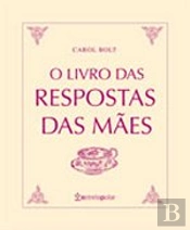 O Livro Das Respostas Das Mães