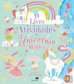 Bertrand.pt - O Livro de Atividades do Unicórnio Mágico