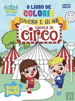 Bertrand.pt - O Livro de Colorir Luccas e Gi na Escola de Circo