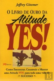 O Livro de Ouro da Atitude YES!