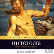 O Livro De Ouro Da Mitologia: Histórias De Deuses E Heróis – Os Mitos Que Deram Origem À Jornada De 'A Odisseia' E 'Percy Jackson'