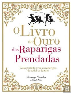 Bertrand.pt - O Livro de Ouro das Raparigas Prendadas