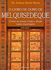 O Livro de Ouro de Melquisedeque - Vol. I