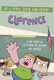 O Livro dos Amigos do Clarence e de Outras Pessoas de Quem Ele Gosta