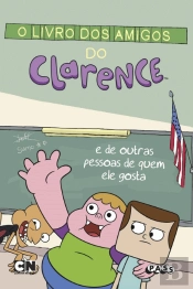 O Livro dos Amigos do Clarence e de Outras Pessoas de Quem Ele Gosta