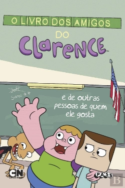 Bertrand.pt - O Livro dos Amigos do Clarence e de Outras Pessoas de Quem Ele Gosta