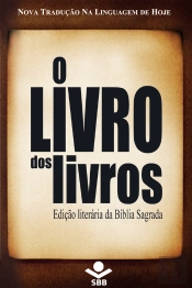 O Livro Dos Livros - Edição Literária Da Bíblia Sagrada