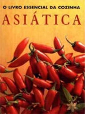 O Livro Essencial da Cozinha Asiática