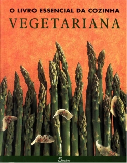 Bertrand.pt - O Livro Essencial da Cozinha Vegetariana