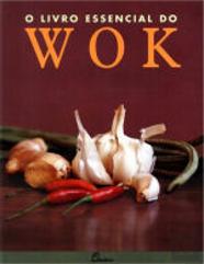 O Livro Essencial Do Wok