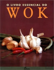O Livro Essencial Do Wok