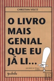 O Livro Mais Genial Que Eu Já Li...