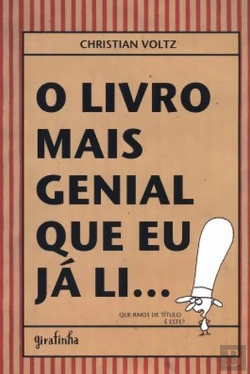 Bertrand.pt - O Livro Mais Genial Que Eu Já Li...
